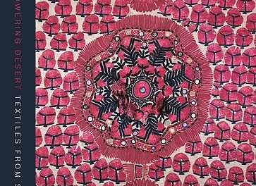 The Flowering Desert: Textiles from Sindh